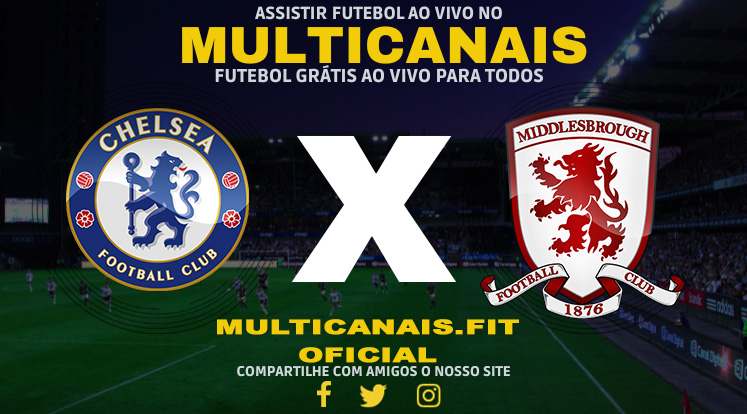 Assistir Chelsea x Middlesbrough Ao Vivo Online HD 23/01/2024