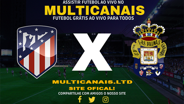 Assistir Atlético Madrid x Las Palmas AO VIVO Online 17/02/2024