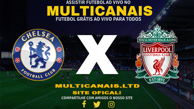 Assistir Chelsea x Liverpool AO VIVO Online 25/02/2024