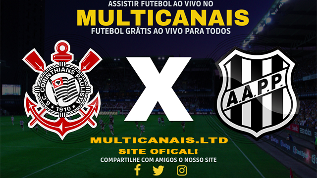 Assistir Corinthians x Ponte Preta AO VIVO Online 25/02/2024