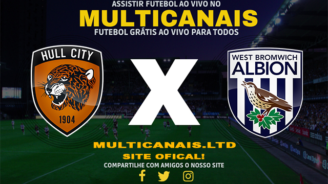 Assistir Hull City x West Brom AO VIVO Online 24/02/2024