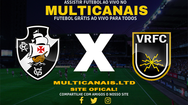 Assistir Vasco x Volta Redonda AO VIVO Online 24/02/2024