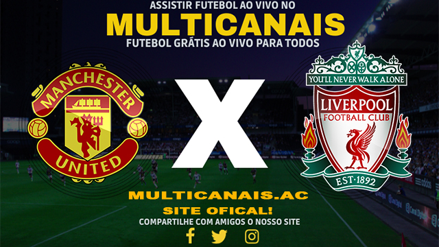 Assistir Manchester United x Liverpool AO VIVO Online 17/03/2024