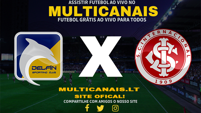 Assistir Delfin x Internacional AO VIVO Online 25/04/2024