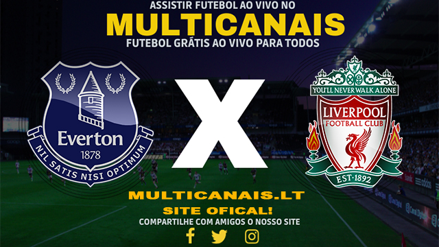 Assistir Everton x Liverpool AO VIVO Online 24/04/2024