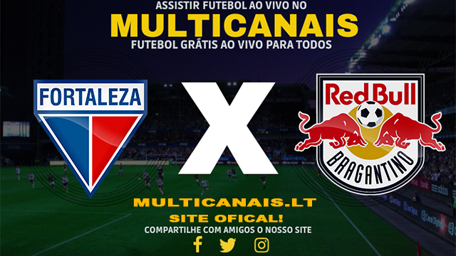 Assistir Fortaleza x RB Bragantino AO VIVO Online 28/04/2024