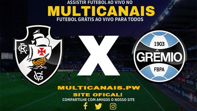 Assistir Vasco x Grêmio AO VIVO Online 14/04/2024