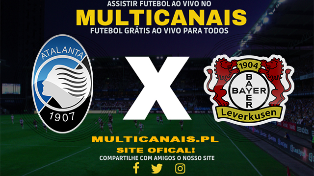 Assistir Atalanta x Bayer Leverkusen AO VIVO Online 22/05/2024