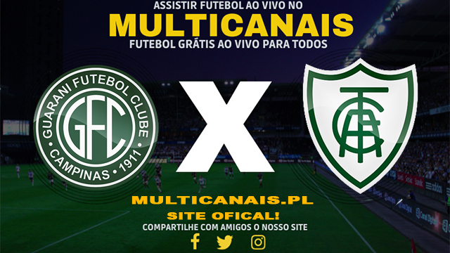 Assistir Guarani x América-MG AO VIVO Online 20/05/2024