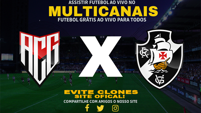 Assistir Atlético GO x Vasco AO VIVO Online 31/07/2024