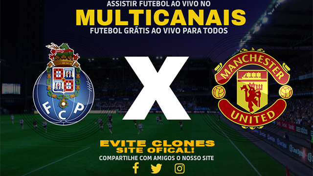 Assistir Porto x Manchester United AO VIVO Online 03/10/2024