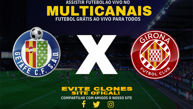 Assistir Getafe x Girona AO VIVO Online 10/11/2024