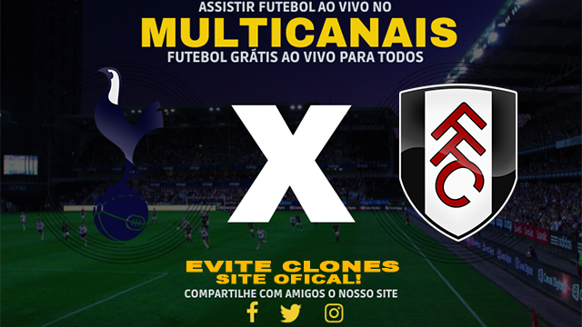 Assistir Tottenham x Fulham AO VIVO Online 01/12/2024