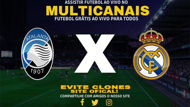 Assistir Atalanta x Real Madrid AO VIVO Online 10/12/2024