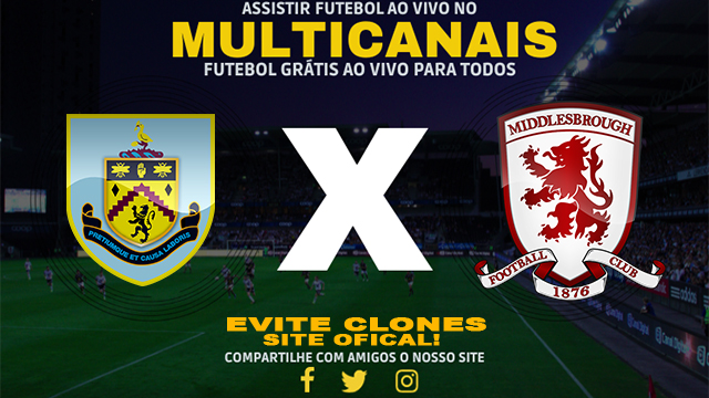 Assistir Burnley x Middlesbrough AO VIVO Online 06/12/2024