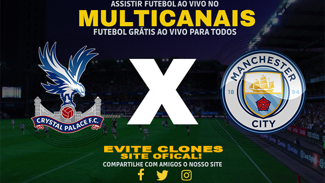 Assistir Crystal Palace x Manchester City AO VIVO Online 07/12/2024