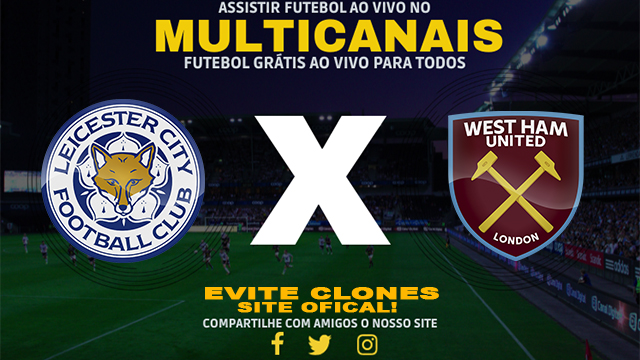 Assistir Leicester x West Ham AO VIVO Online 03/12/2024