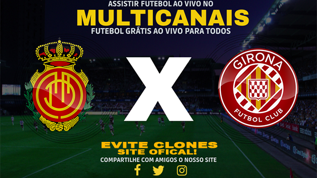 Assistir Mallorca x Girona AO VIVO Online 14/12/2024