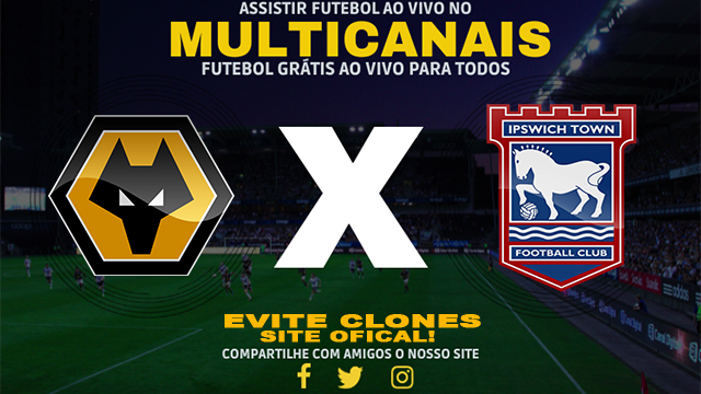 Assistir Wolverhampton x Ipswich AO VIVO Online 14/12/2024